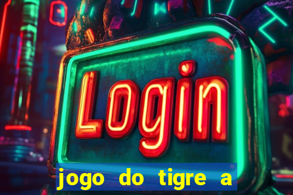 jogo do tigre a partir de 5 reais